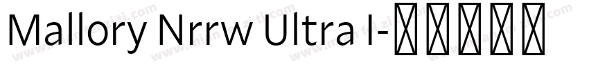 Mallory Nrrw Ultra I字体转换